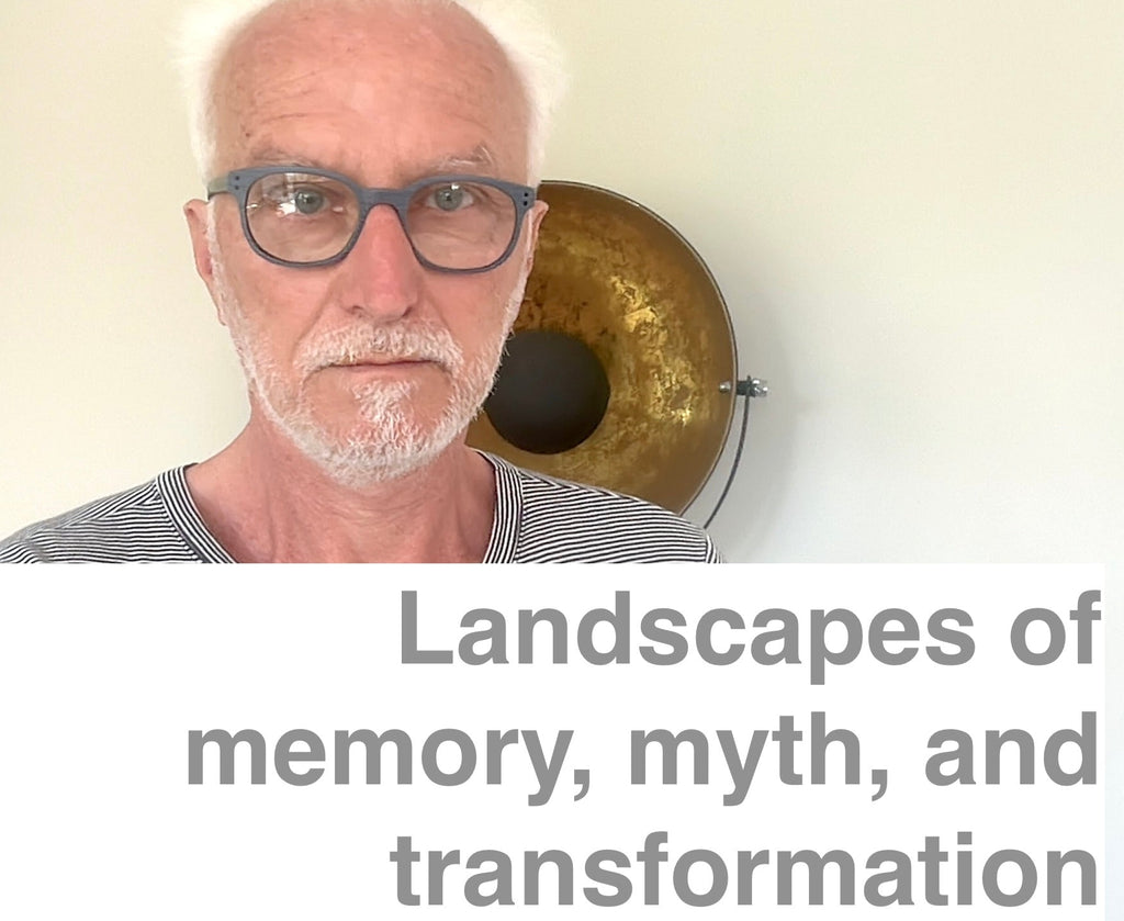 Landscapes of memory, myth, and transformation